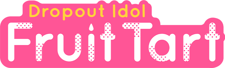 Dropout Idol Fruit Tart