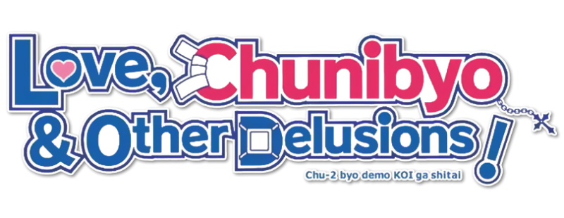 Love, Chunibyo & Other Delusions!