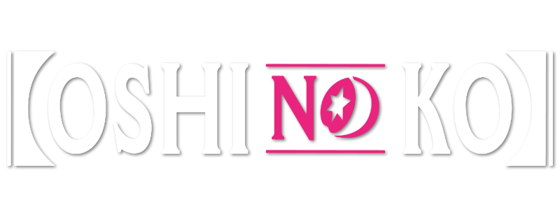 Oshi no Ko